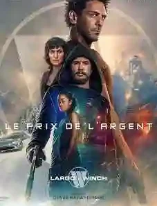 Largo Winch : Le prix de l’argent 2024