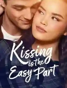 Kissing Is the Easy Part 2026