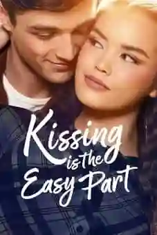 Kissing Is the Easy Part 2026