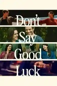 Don&rsquo;t Say Good Luck 2026
